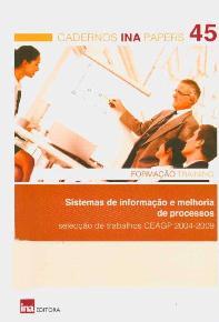 Sistemas de informação e melhoria de processos: selecção de trabalhos CEAGP 2004-2009